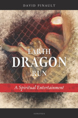 Earth Dragon Run: A Spiritual Entertainment (Novel)